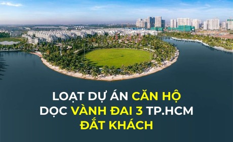 Loạt dự án căn hộ dọc Vành đai 3 TP hcm   àco homes