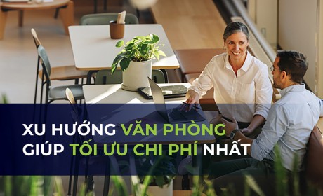 Xu hướng văn phòng giúp doanh nghiệp tối ưu chi phí nhất   àco homes