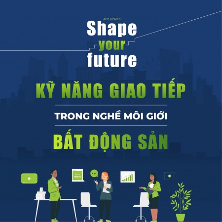 Kỹ năng giao tiếp trong nghề môi giới bất động sản 1